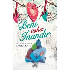 Beni Aşka İnandır - Laura Kaye