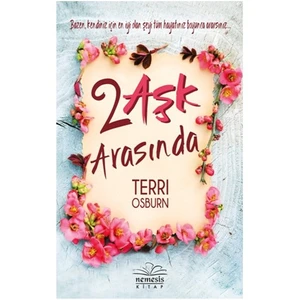 İki Aşk Arasında - Terri Osburn