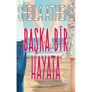 Başka Bir Hayata - Sheila Athens