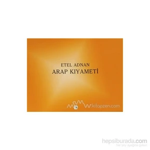 Arap Kıyameti - Etel Adnan