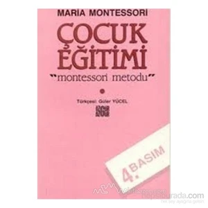 Çocuk Eğitimi Montessori Metodu-Maria Montessori