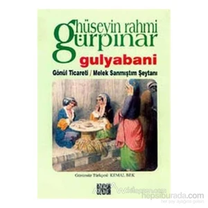 Gulyabani / Gönül Ticareti / Melek Sanmıştım Şeytanı-Hüseyin Rahmi Gürpınar