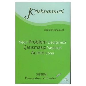 NEDİR PROBLEM DEDİĞİMİZ ? ÇATIŞMASIZ YAŞAMAK - ACININ SONU