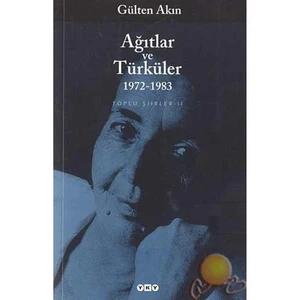 Ağıtlar ve Türküler 1972-1983 - Gülten Akın
