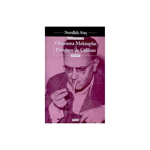 Okuruma Mektuplar Prospero İle Caliban-Nurullah Ataç