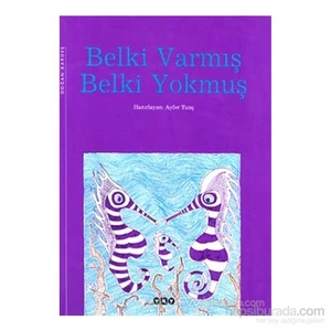 Belki Varmış Belki Yokmuş (Ciltli)