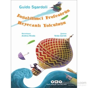Doğabilimci Profesörün Heyecanlı Yolculuğu - Guido Sgardoli