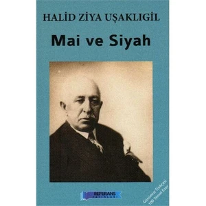 Mai Ve Siyah - Halid Ziya Uşaklıgil