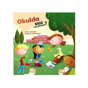 Nasıl Davranmalıyız-1: Okulda