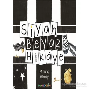 Siyah Beyaz Hikaye - M.Tunç Atalay