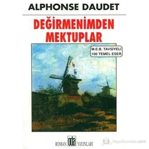 Değirmenimden Mektuplar (M. E. B Tavsiyeli 100 Temel Eser)-Alphonse Daudet