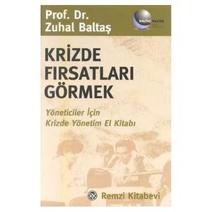 Krizde Fırsatları Görmek