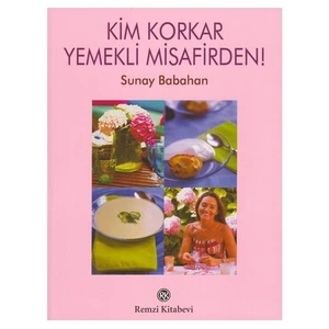 Kim Korkar Yemekli Misafirden