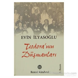 Teodoranın Düşmanları - Evin İlyasoğlu