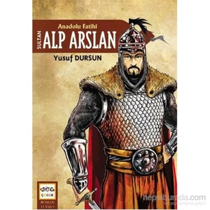 Anadolu Fatihi Sultan Alp Arslan-Yusuf Dursun