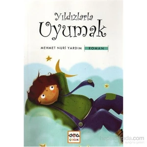 Yıldızlarla Uyumak-Mehmet Nuri Yardım