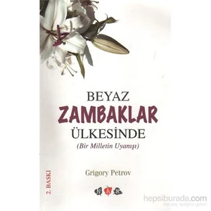 Beyaz Zambaklar Ülkesinde Bir Milletin Uyanışı