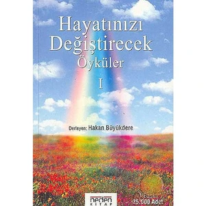 Hayatınızı Değiştirecek Öyküler 1 / Hakan Büyükdere