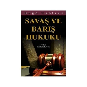 Savaş Ve Barış Hukuku-Hugo Grotius