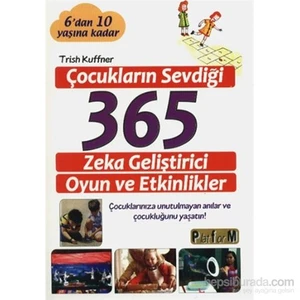 Çocukların Sevdiği 365 Zeka Geliştirici Oyun ve Etkinlikler 6 dan 10 Yaşına Kadar - Trish Kuffner