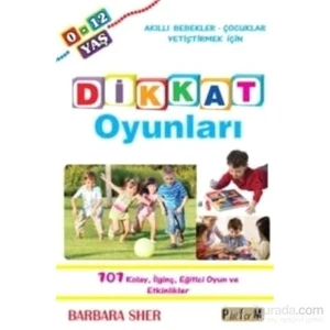 Dikkat Oyunları - Barbara Sher
