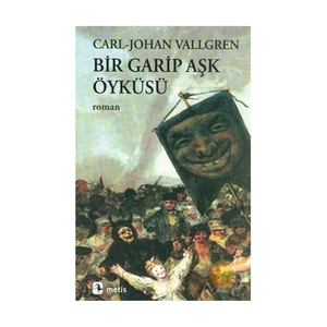 Bir Garip Aşk Öyküsü - Carl Johan Vallgren