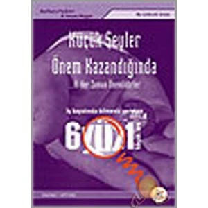 Küçük Şeyler Önem Kazandığında-iş Hayatında Bilmeniz Gereken 601 Küçük Şey