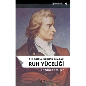 Bir Eğitim Ülküsü Olarak Ruh Yüceliği