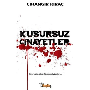 Kusursuz Cinayetler-Cihangir Kıraç