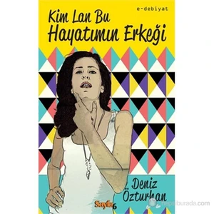 Kim Lan Hayatımın Erkeği-Deniz Özturhan