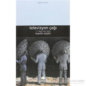 Televizyon Çağı-Martin Esslin