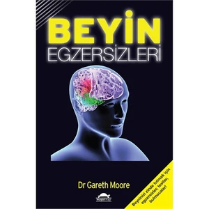 Geliştir Ya Da Yitir: Beyin Egzersizleri - Gareth Moore