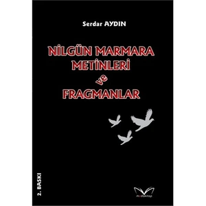 Nilgün Marmara Metinleri Ve Fragmanlar-Serdar Aydın
