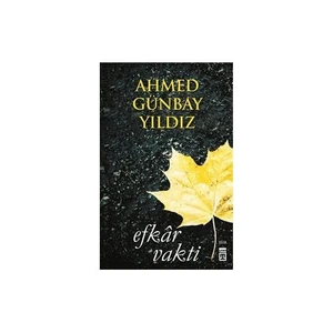 Efkar Vakti - Ahmed Günbay Yıldız