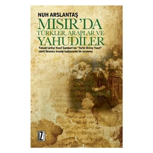Mısır’Da Türkler, Araplar Ve Yahudiler-Nuh Arslantaş