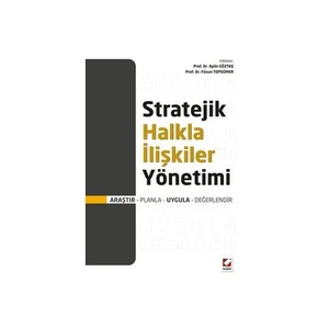 Stratejik Halkla İlişkiler Yönetimi - (Araştır – Planla – Uygula – Değerlendir)