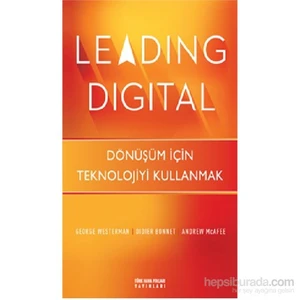 Leading Digital - Dönüşüm İçin Teknolojiyi Kullanmak-Andrew Mcfee