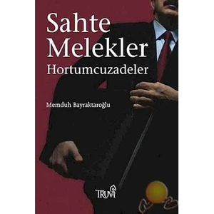 Sahte Melekler - Hortumcuzadeler