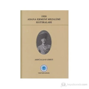 1920 Adana Ermeni Mezalimi Hatıraları-Abdülgani Girici