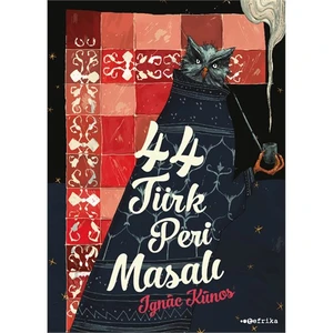 44 Türk Peri Masalı (Ciltli - Koleksiyon Baskı)-Ignacz Kunos