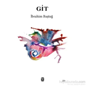 Git-İbrahim Baştuğ
