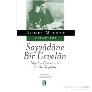 Sayyadane Bir Cevelan-Ahmet Mithat