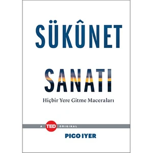 Sükunat Sanatı-Pico İyer