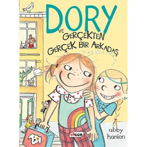Dory Ve Gerçekten Gerçek Bir Arkadaş - Abby Hanlon