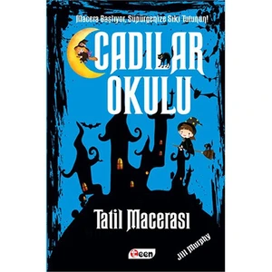 Cadılar Okulu 4: Tatil Macerası-Jill Murphy