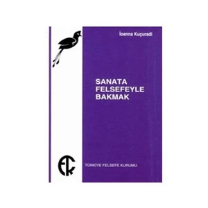 Sanata Felsefeyle Bakmak