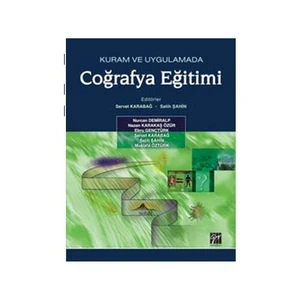 Gazi Kitabevi Kuram Ve Uygulamada Coğrafya Eğitimi