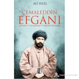 Cemaleddin Efgani Görüşler Tartışmalar Değerlendirmeler-Ali Şeleş