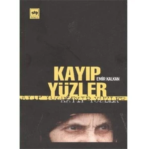 Kayıp Yüzler - Emir Kalkan