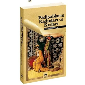 Padişahların Kadınları Ve Kızları - M. Çağatay Uluçay